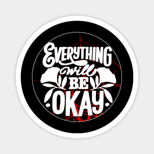 Everything will be ok Shirt Magnet